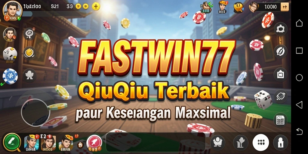 Screenshot menunjukkan kegembiraan bermain QiuQiu di FASTWIN77.